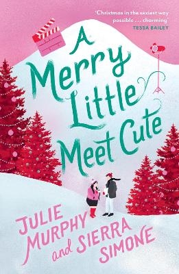 A Merry Little Meet Cute - Julie Murphy, Sierra Simone