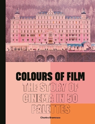 Colours of Film - Charles Bramesco