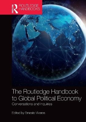 The Routledge Handbook to Global Political Economy - 