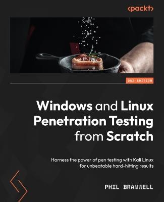 Windows and Linux Penetration Testing from Scratch - Phil Bramwell