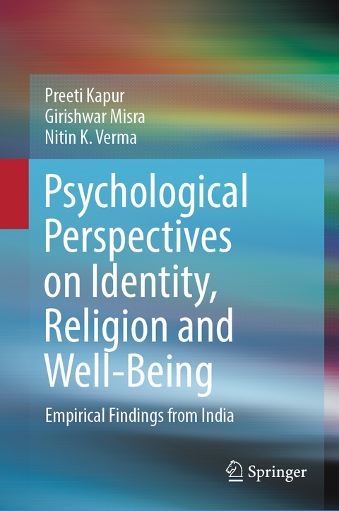 Psychological Perspectives on Identity, Religion and Well-Being - Preeti Kapur, Girishwar Misra, Nitin K. Verma