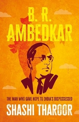 B. R. Ambedkar - Shashi Tharoor