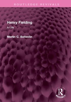 Henry Fielding - Martin C Battestin