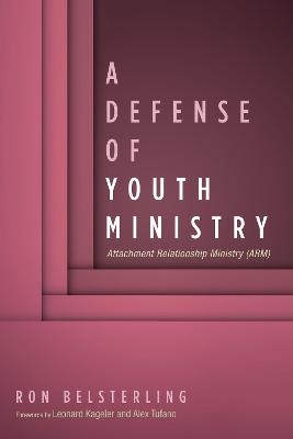 A Defense of Youth Ministry - Ron Belsterling