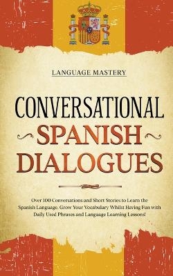 Conversational Spanish Dialogues - Language Mastery