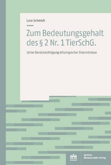 Zum Bedeutungsgehalt des § 2 Nr. 1 TierSchG. - Lara Schmidt