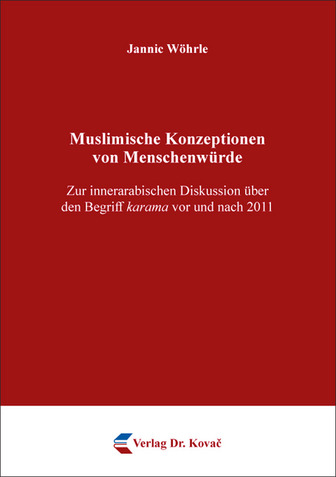 Muslimische Konzeptionen von Menschenwürde - Jannic Wöhrle