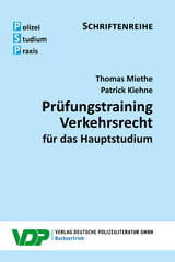 Prüfungstraining Verkehrsrecht für das Hauptstudium - Thomas Miethe, Patrick Kiehne