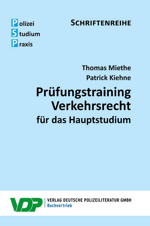 Prüfungstraining Verkehrsrecht für das Hauptstudium - Thomas Miethe, Patrick Kiehne