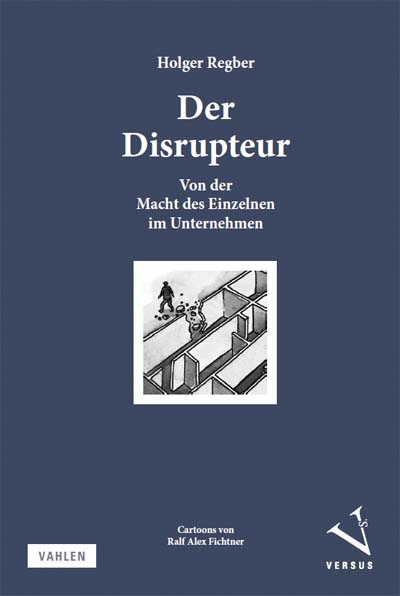 Der Disrupteur - Holger Regber