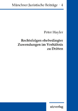 Rechtsfolgen ehebedingter Zuwendungen im Verhältnis zu Dritten - Hayler, Peter