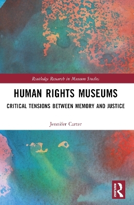 Human Rights Museums - Jennifer Carter