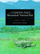 Undying Past of Shenandoah National Park -  Darwin Lambert