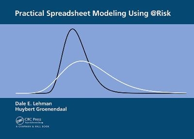 Practical Spreadsheet Modeling Using @Risk - Dale Lehman, Huybert Groenendaal