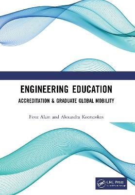 Engineering Education - FIROZ ALAM, Alexandra Kootsookos