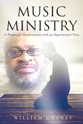 Music Ministry - William Chaney