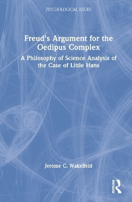 Freud's Argument for the Oedipus Complex - Jerome C. Wakefield