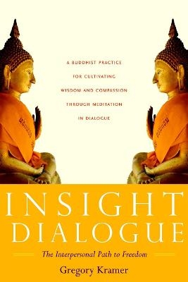 Insight Dialogue - Gregory Kramer