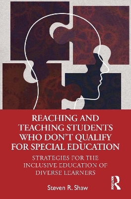 Reaching and Teaching Students Who Don’t Qualify for Special Education - Steven R. Shaw