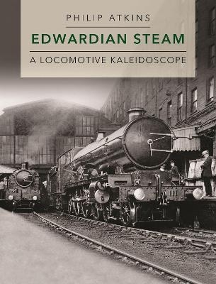 Edwardian Steam - Philip Atkins