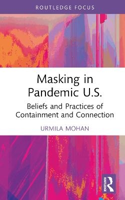 Masking in Pandemic U.S. - Urmila Mohan