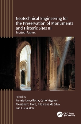 Geotechnical Engineering for the Preservation of Monuments and Historic Sites III - 