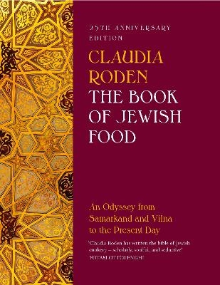 The Book of Jewish Food - Claudia Roden