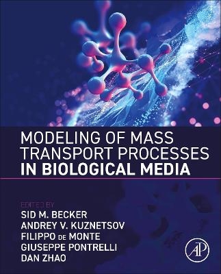 Modeling of Mass Transport Processes in Biological Media - 