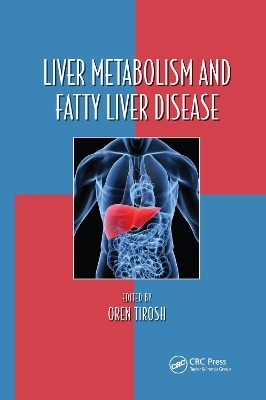 Liver Metabolism and Fatty Liver Disease - 