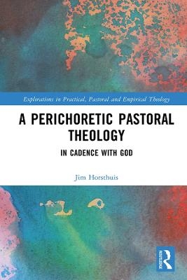 A Perichoretic Pastoral Theology - Jim Horsthuis