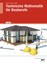 eBook inside: Buch und eBook Technische Mathematik für Bauberufe - Günther, Susan; Vassiliou, Chrisoula; Bläsi, Walter