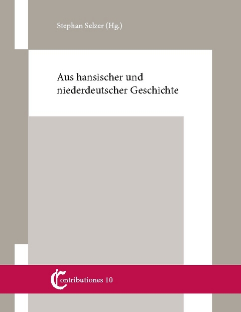 Aus hansischer und niederdeutscher Geschichte - 