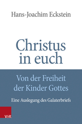 Christus in euch - Von der Freiheit der Kinder Gottes - Hans-Joachim Eckstein