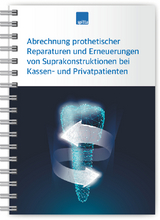 Abrechnung prothetischer Reparaturen und Erneuerungen von Suprakonstruktionen bei Kassen- und Privatpatienten - Beate Kirch