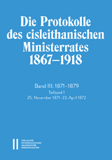 Die Protokolle des cisleithanischen Ministerrates 1867— 1918, Band III: 1871—1879 - 