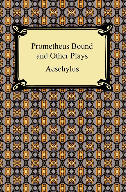 Prometheus Bound and Other Plays -  Aeschylus