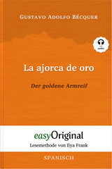 La ajorca de oro / Der goldene Armreif (Buch + Audio-Online) - Lesemethode von Ilya Frank - Zweisprachige Ausgabe Spanisch-Deutsch - Gustavo Adolfo Bécquer