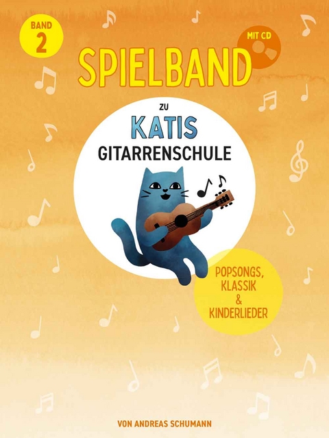 Katis Gitarrenschule - Spielband 2 - Andreas Schumann