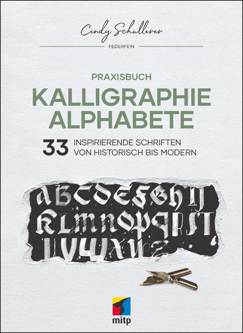 Praxisbuch Kalligraphie Alphabete - Cindy Schullerer