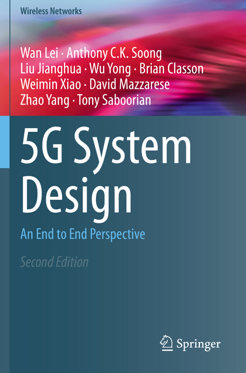 5G System Design - Wan Lei, Anthony C.K. Soong, Liu Jianghua, Wu Yong, Brian Classon, Weimin Xiao, David Mazzarese, Zhao Yang, Tony Saboorian