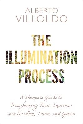 The Illumination Process - Alberto Villoldo