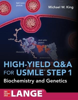 High-Yield Q&A Review for USMLE Step 1: Biochemistry and Genetics - Michael King