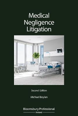 Medical Negligence Litigation - Michael Boylan