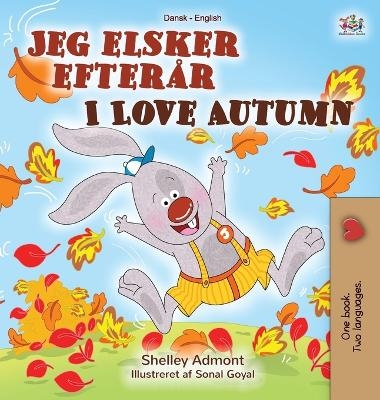 I Love Autumn (Danish English Bilingual Children's Book) - Shelley Admont, KidKiddos Books