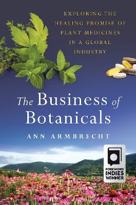 The Business of Botanicals - Ann Armbrecht