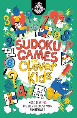 Sudoku Games for Clever Kids® - Gareth Moore, Chris Dickason