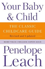 Your Baby & Child - Leach, Penelope