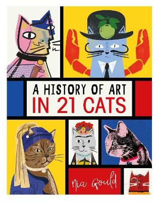 A History of Art in 21 Cats - Nia Gould