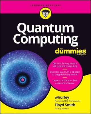 Quantum computing for dummies - Floyd Earl Smith