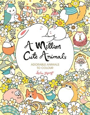 A Million Cute Animals - Lulu Mayo